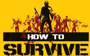 Review : How to Survive