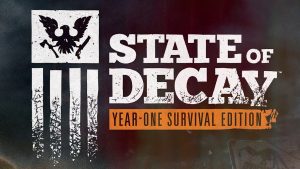 เปิดตัว State of Decay: Year One Survival Edition