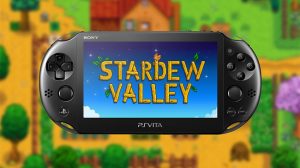Stardew Valley เตรียมวางจำหน่ายบน PS VITA เร็ว ๆ นี้