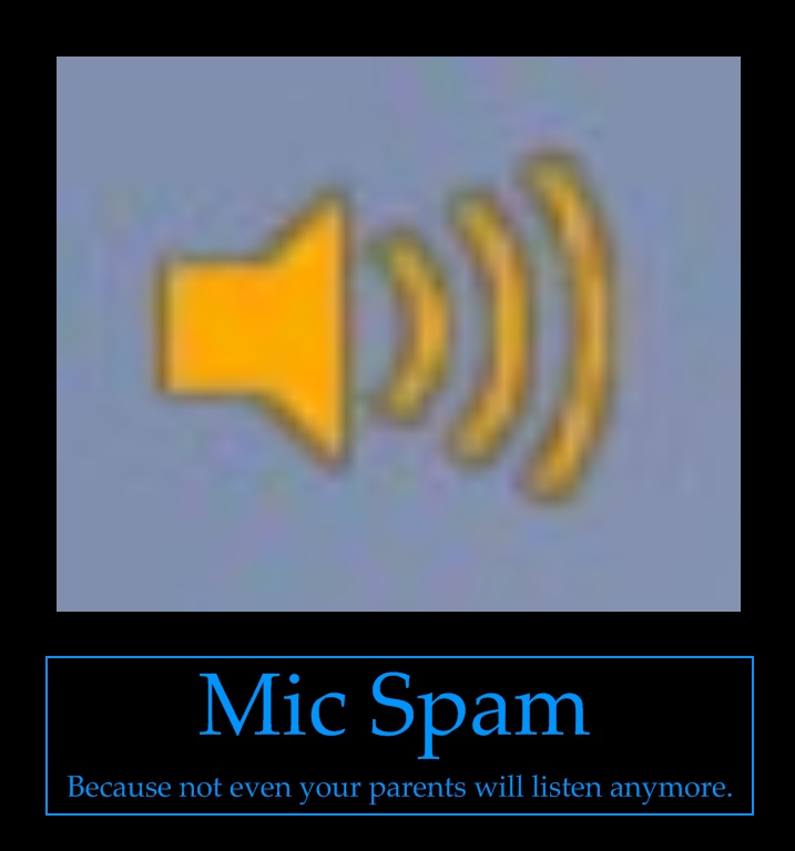 Mic Spam