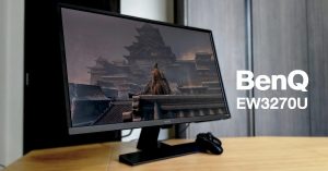 รีวิว BenQ EW3270U จอคอม 4K HDR 32 นิ้ว