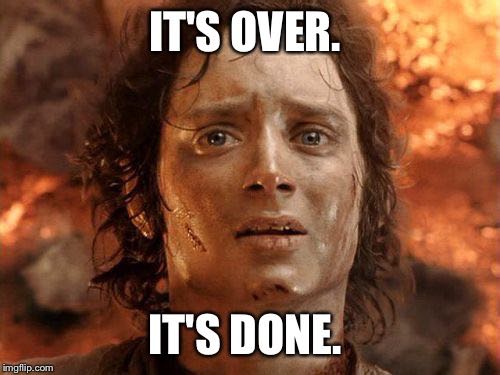 its over