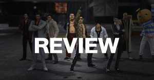 รีวิว Yakuza Kiwami 2 ก้าวใหม่ของซีรีส์ กับการยกระดับขึ้นไปอีกขั้น