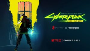 CD Project RED จับมือ Studio Trigger เปิดตัวอนิเมชั่น Cyberpunk Edgerunners เตรียมฉายทาง Netflix ในปี 2022