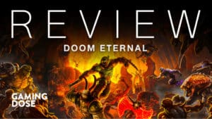 GamingDose Review :: DOOM Eternal