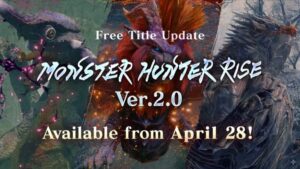 Monster Hunter Rise เวอร์ชัน 2.0 เตรียมเพิ่มมอนสเตอร์ใหม่ ๆ , ระบบปรับแต่ง หน้าตาชุดเกราะ และอื่น ๆ 28 เม.ย. นี้