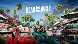 Dead Island 2 ถูกเลื่อนให้เร็วขึ้น 1 สัปดาห์ จากเดิม 28 เม.ย. เป็นวันที่ 21 เม.ย. นี้
