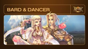 พื้นฐานและแนวทางการปั้น Bard และ Dancer ใน Ragnarok Landverse