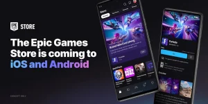 Epic Games Store มีแผนเปิดตัวบนอุปกรณ์ iOS กับ Android ในปีนี้