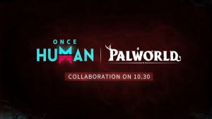 Collab กันต่อไม่รอแล้วนะ Once Human x Palworld เตรียมพบกัน 30 ตุลาคมนี้