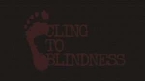 เปิดตัว Cling to Blindness เกมอินดี้สยองขวัญแก้ปริศนา ที่ผู้เล่นต้องปิดตาตลอดเวลา