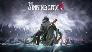 The Sinking City 2 เลื่อนวางขาย เป็นช่วงปี 2026 แล้ว เพื่อใช้เวลาในการขัดเกลาให้ดีขึ้น