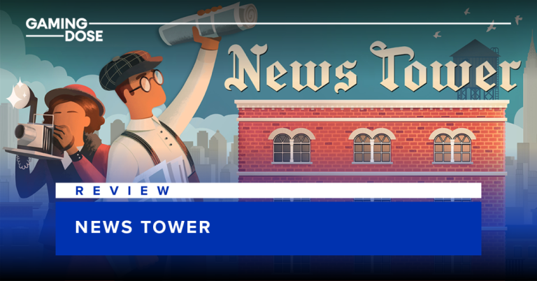 รีวิว News Tower - ข่าวร้อนพาดหัวร้ายปั้นทีมหนังสือพิมพ์ทุนเทาในแบบคุณ 20 รีวิว News Tower – ข่าวร้อนพาดหัวร้ายปั้นทีมหนังสือพิมพ์ทุนเทาในแบบคุณ