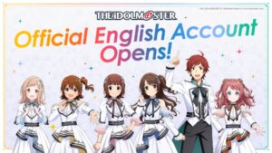 แฟรนไชส์ THE IDOLM@STER เปิดบัญชี Official EN มีลุ้นได้เห็นเกมฉบับแปลภาษาอังกฤษ