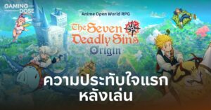ความประทับใจแรก หลังเล่น The Seven Deadly Sins: Origin