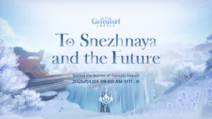 เตรียมพบโปรแกรมพิเศษ เรื่องราวเบื้องหลัง ของ Genshin Impact Snezhnaya 24 เมษายนนี้