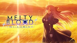 เปิดตัว “Melty Blood: Twi-Lumina” เกมต่อสู้ของค่าย Type-Moon วางขายต้นปีหน้า