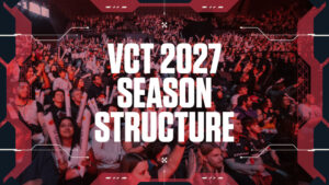 Riot Games เผยเส้นทางคัดเลือก และโปรแกรมสนับสนุนทางการเงินสำหรับ VCT 2027