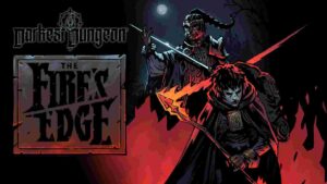 Darkest Dungeon ภาคแรก เปิดตัว DLC ใหม่ The Fire’s Edge เตรียมกลับมาทรมานแฟน ๆ 18 สิงหาคมนี้